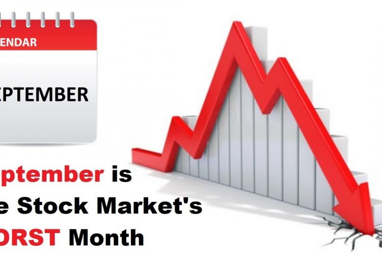 September Historically the Worst Month for Stocks.